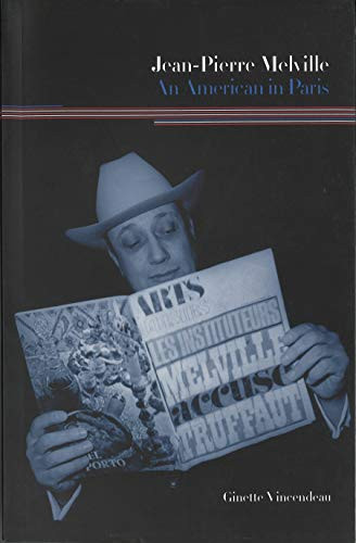 Jean-Pierre Melville: An American in Paris - 9780851709499 by Ginette Vincendeau, 9780851709499