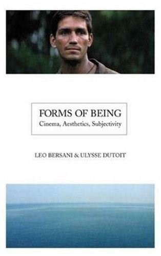 Forms of Being: Cinema, Aesthetics, Subjectivity by Leo Bersani, Ulysse Dutoit, 9781844570164