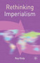 Rethinking Imperialism by Ray Kiely, 9780230201064