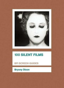 100 Silent Films - 9781844573097 by Bryony Dixon, 9781844573097