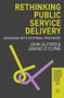 Rethinking Public Service Delivery (Managing with External Providers) - 9780230237940 by John Alford, Janine O'Flynn, 9780230237940