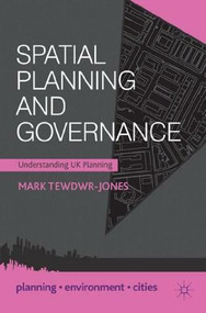 Spatial Planning and Governance (Understanding UK Planning) - 9780230292185 by Mark Tewdwr-Jones, 9780230292185