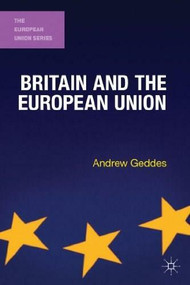 Britain and the European Union - 9780230291942 by Andrew Geddes, 9780230291942