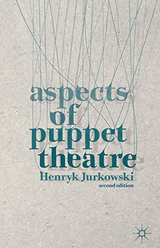 Aspects of Puppet Theatre by Henryk Jurkowski, Penny Francis, 9781137338433