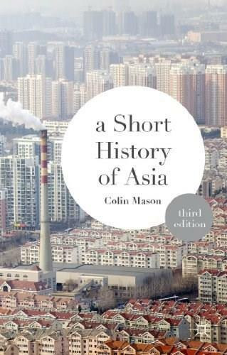 A Short History of Asia - 9781137340597 by Colin Mason, 9781137340597