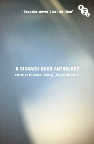 Decades Never Start on Time (A Richard Roud Anthology) by Richard Roud, Michael Temple, Karen Smolens, 9781844576265