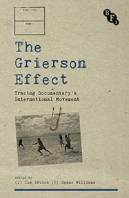 The Grierson Effect (Tracing Documentary's International Movement) - 9781844575404 by Zoe Druick, Deane Williams, 9781844575404