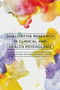 Qualitative Research in Clinical and Health Psychology by Poul Rohleder, Antonia C. Lyons, 9781137291073