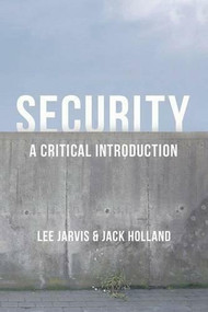 Security (A Critical Introduction) - 9780230391963 by Lee Jarvis, Jack Holland, 9780230391963