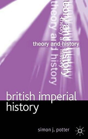British Imperial History by Simon Potter, 9781137341839