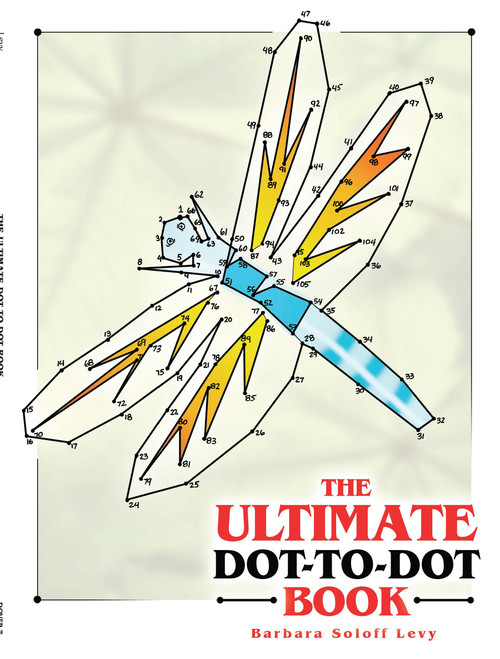 The Ultimate Dot-to-Dot Book by Barbara Soloff Levy, 9780486443218