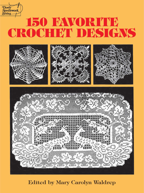 150 Favorite Crochet Designs by Mary Carolyn Waldrep, 9780486285726