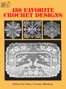 150 Favorite Crochet Designs by Mary Carolyn Waldrep, 9780486285726