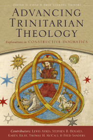 Advancing Trinitarian Theology (Explorations in Constructive Dogmatics) by Oliver D. Crisp, Fred Sanders, Zondervan, 9780310517092