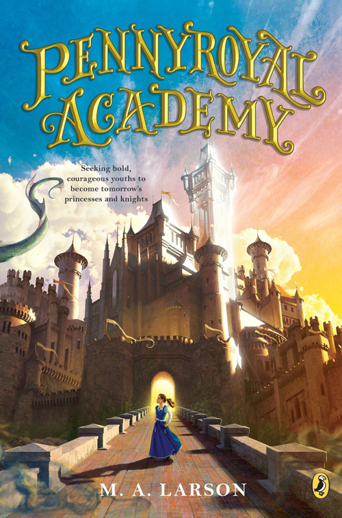 Pennyroyal Academy - 9780142427149 by M. A. Larson, 9780142427149