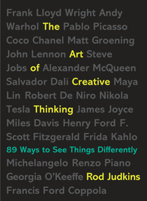The Art of Creative Thinking (89 Ways to See Things Differently) by Rod Judkins, 9780399176838