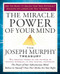 The Miracle Power of Your Mind (The Joseph Murphy Treasury) by Joseph Murphy, 9781101983256