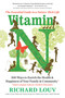 Vitamin N (The Essential Guide to a Nature-Rich Life) by Richard Louv, 9781616205782