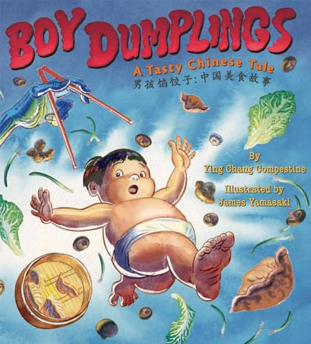 Boy Dumplings (A Tasty Chinese Tale) by Ying Chang Compestine, James Yamaski, 9781597021197