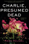 Charlie, Presumed Dead - 9780544668690 by Anne Heltzel, 9780544668690