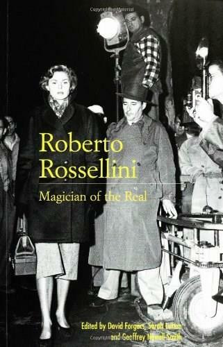 Roberto Rossellini: Magician of the Real by David Forgacs, Sarah Lutton, Geoffrey Nowell-Smith, 9780851707952