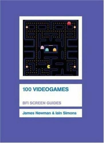 100 Videogames by James Newman, Iain Simons, 9781844571628