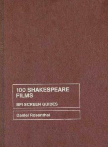 100 Shakespeare Films by Daniel Rosenthal, 9781844571697