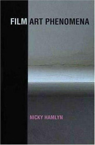 Film Art Phenomena by Nicky Hamlyn, 9780851709727