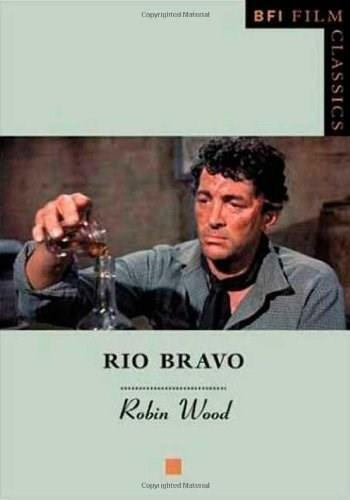 Rio Bravo by Robin Wood, 9780851709666