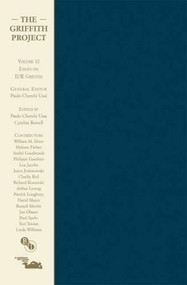 The Griffith Project v. 12: Essays on D.W. Griffith by Paolo Cherchi Usai, 9781844572687
