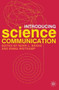 Introducing Science Communication (A Practical Guide) by Emma Weitkamp, Mark L. Brake, 9780230573857