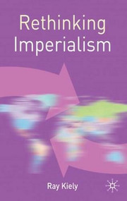 Rethinking Imperialism - 9780230201057 by Ray Kiely, 9780230201057
