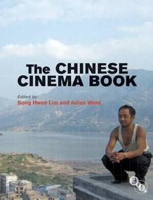 The Chinese Cinema Book - 9781844573455 by Song Hwee Lim, Julian Ward, 9781844573455