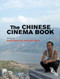 The Chinese Cinema Book - 9781844573455 by Song Hwee Lim, Julian Ward, 9781844573455