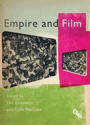 Empire and Film by Lee Grieveson, Colin MacCabe, 9781844574216