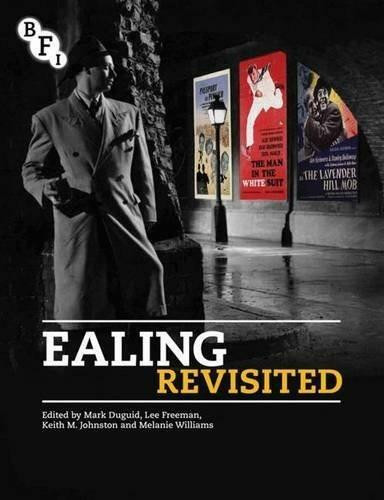 Ealing Revisited - 9781844575114 by Mark Duguid, Lee Freeman, Keith Johnston, Melanie Williams, 9781844575114