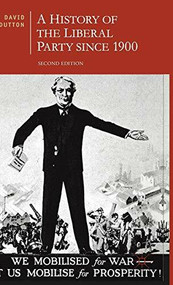 A History of the Liberal Party since 1900 - 9780230361881 by David Dutton, 9780230361881