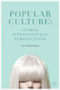 Popular Culture: Global Intercultural Perspectives by Ann Brooks, 9780230361348