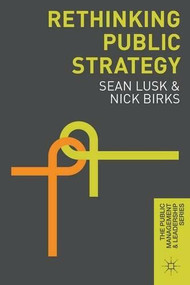 Rethinking Public Strategy - 9781137377579 by Sean Lusk, Nick Birks, 9781137377579