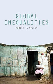 Global Inequalities - 9781137339577 by Robert J. Holton, 9781137339577