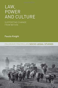 Law, Power and Culture (Supporting Change From Within) by Fauzia Knight, 9780230304536