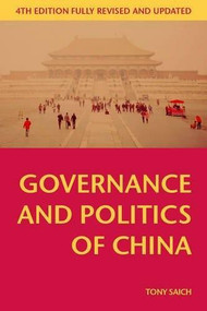 Governance and Politics of China by Tony Saich, 9781137445285