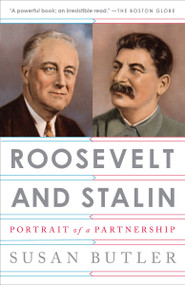 Roosevelt and Stalin (Portrait of a Partnership) by Susan Butler, 9780307741813