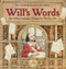 Will's Words (How William Shakespeare Changed the Way You Talk) by Jane Sutcliffe, John Shelley, 9781580896382