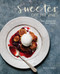 Sweeter off the Vine (Fruit Desserts for Every Season [A Cookbook]) by Yossy Arefi, 9781607748588
