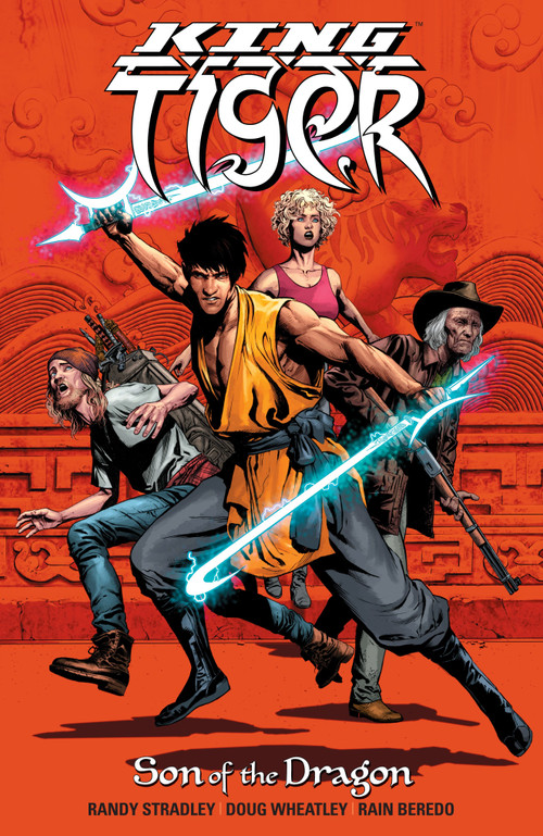 King Tiger: Son of the Dragon by Randy Stradley, Doug Wheatley, 9781616558178