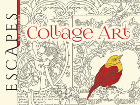ESCAPES Collage Art Coloring Book by Marty Noble, 9780486798738