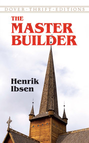 The Master Builder - 9780486419282 by Henrik Ibsen, 9780486419282