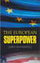 The European Superpower by John McCormick, 9781403998460