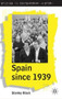 Spain since 1939 (From Margins to Centre Stage) by Stanley Black, 9781403935694